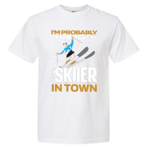 Funny Skier Gift Ski Winter Sports Skiing Gift Garment-Dyed Heavyweight T-Shirt