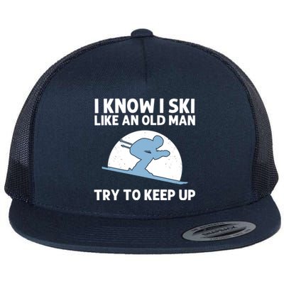 Funny Skiing Gift For Grandpa Skier Ski Winter Fun Sport Great Gift Flat Bill Trucker Hat