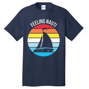 Funny Sailing Gift For Sailors 'Feeling Nauti' Boat Sunset Tall T-Shirt