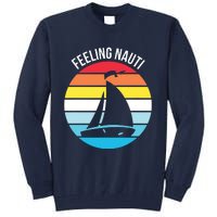 Funny Sailing Gift For Sailors 'Feeling Nauti' Boat Sunset Tall Sweatshirt