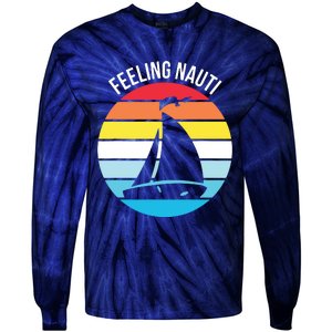 Funny Sailing Gift For Sailors 'Feeling Nauti' Boat Sunset Tie-Dye Long Sleeve Shirt