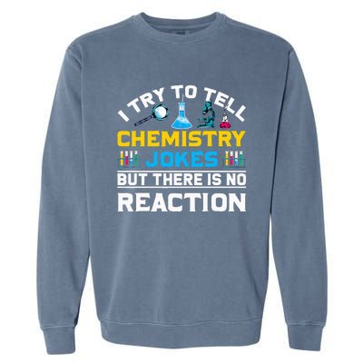 Funny Scientist Gift Chemist Laboratory Science Chemistry Garment-Dyed Sweatshirt