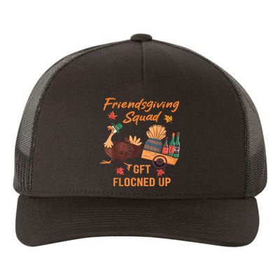 Friendsgiving Squad Get Flocked Up Thanksgiving Yupoong Adult 5-Panel Trucker Hat