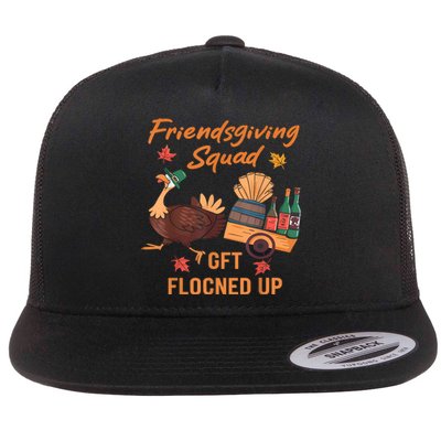 Friendsgiving Squad Get Flocked Up Thanksgiving Flat Bill Trucker Hat