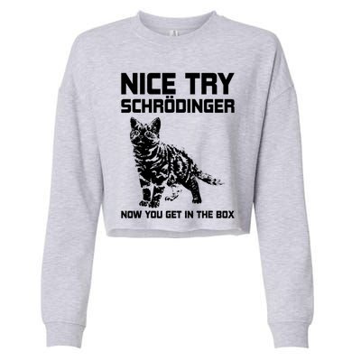 Funny Science Gift Schrödingers Cat Quote Physics Great Gift Cropped Pullover Crew