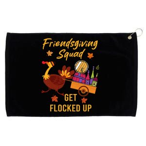 Friendsgiving Squad Get Flocked Up Thanksgiving Grommeted Golf Towel