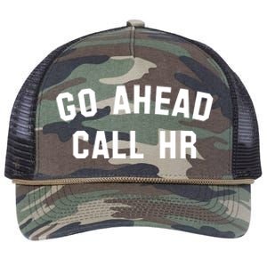 Funny Sarcastic Go Ahead Call Hr! Joking Fun Hr Retro Rope Trucker Hat Cap