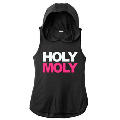 Funny Saying Gift Holy Moly And Gift Ladies PosiCharge Tri-Blend Wicking Draft Hoodie Tank