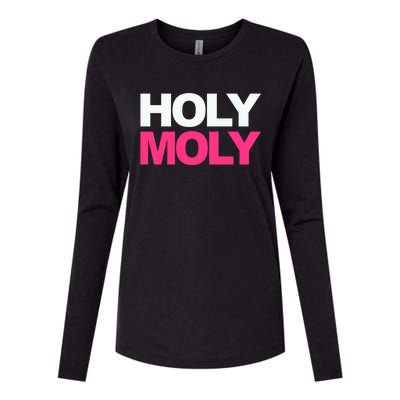 Funny Saying Gift Holy Moly And Gift Womens Cotton Relaxed Long Sleeve T-Shirt