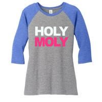 Funny Saying Gift Holy Moly And Gift Women's Tri-Blend 3/4-Sleeve Raglan Shirt