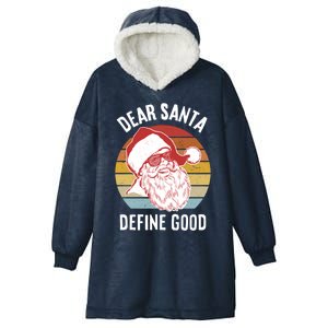 Funny Santa Gift Dear Santa Define Good Gift Hooded Wearable Blanket