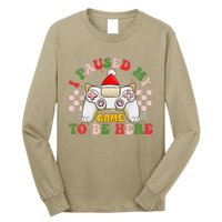 Funny Sarcastic Gamer I Paused My Game To Be Here Christmas Long Sleeve Shirt