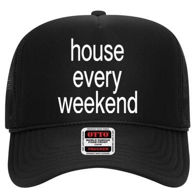 Feels So Good House Every Weekend High Crown Mesh Back Trucker Hat