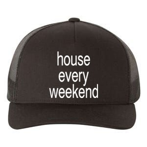 Feels So Good House Every Weekend Yupoong Adult 5-Panel Trucker Hat