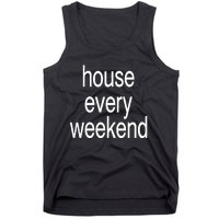 Feels So Good House Every Weekend Tank Top