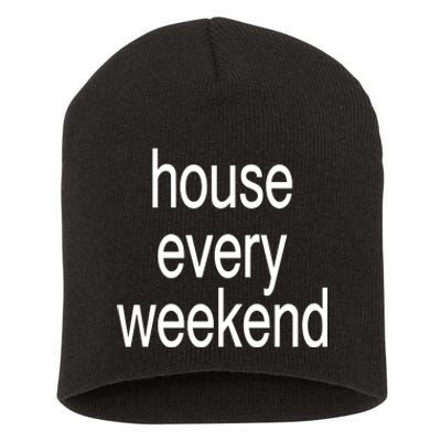 Feels So Good House Every Weekend Short Acrylic Beanie