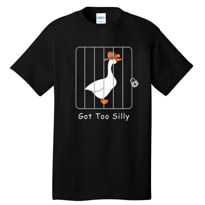 Funny Silly Goose Lover Mugshot Meme Got Too Silly Tall T-Shirt