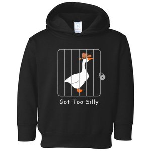 Funny Silly Goose Lover Mugshot Meme Got Too Silly Toddler Hoodie