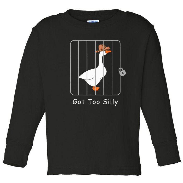 Funny Silly Goose Lover Mugshot Meme Got Too Silly Toddler Long Sleeve Shirt