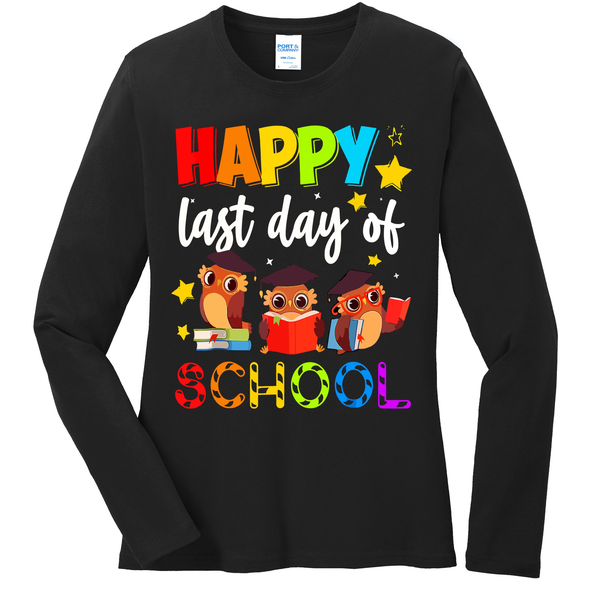 Funny School Gift Cute Owl Last Day Of School Teacher Ladies Long Sleeve Shirt