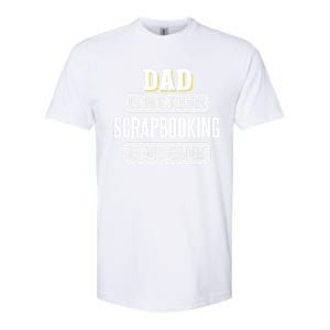 Funny Scrapbooking Gift For Dad Fathers Day Design Gift Softstyle CVC T-Shirt