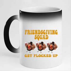 Friendsgiving Squad Get Flocked Up Funny Thanksgiving 11oz Black Color Changing Mug