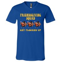 Friendsgiving Squad Get Flocked Up Funny Thanksgiving V-Neck T-Shirt