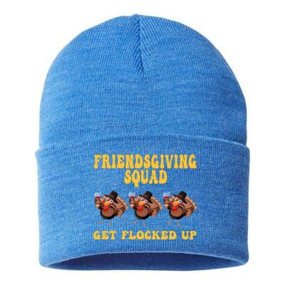 Friendsgiving Squad Get Flocked Up Funny Thanksgiving Sustainable Knit Beanie