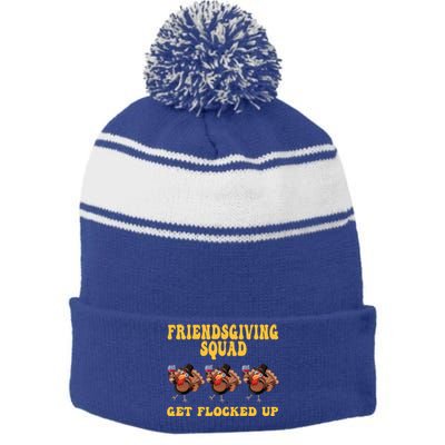 Friendsgiving Squad Get Flocked Up Funny Thanksgiving Stripe Pom Pom Beanie