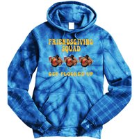 Friendsgiving Squad Get Flocked Up Funny Thanksgiving Tie Dye Hoodie