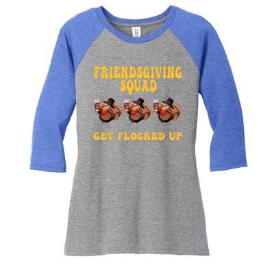 Friendsgiving Squad Get Flocked Up Funny Thanksgiving Women's Tri-Blend 3/4-Sleeve Raglan Shirt