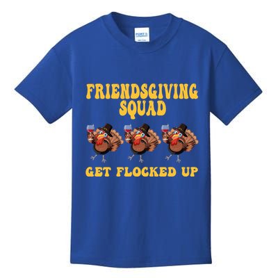Friendsgiving Squad Get Flocked Up Funny Thanksgiving Kids T-Shirt