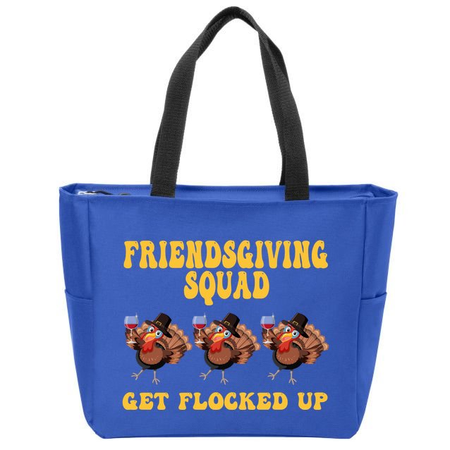 Friendsgiving Squad Get Flocked Up Funny Thanksgiving Zip Tote Bag