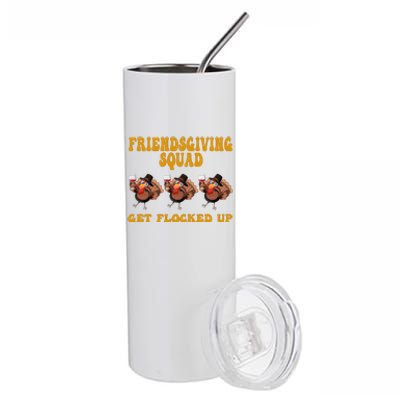 Friendsgiving Squad Get Flocked Up Funny Thanksgiving Stainless Steel Tumbler