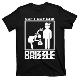 Funny Soft Guy Era Drizzle Drizzle Soft Girl Era Parody T-Shirt