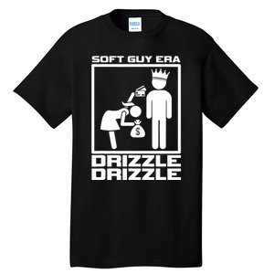 Funny Soft Guy Era Drizzle Drizzle Soft Girl Era Parody Tall T-Shirt