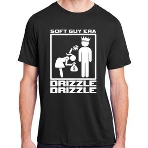 Funny Soft Guy Era Drizzle Drizzle Soft Girl Era Parody Adult ChromaSoft Performance T-Shirt