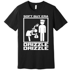 Funny Soft Guy Era Drizzle Drizzle Soft Girl Era Parody Premium T-Shirt