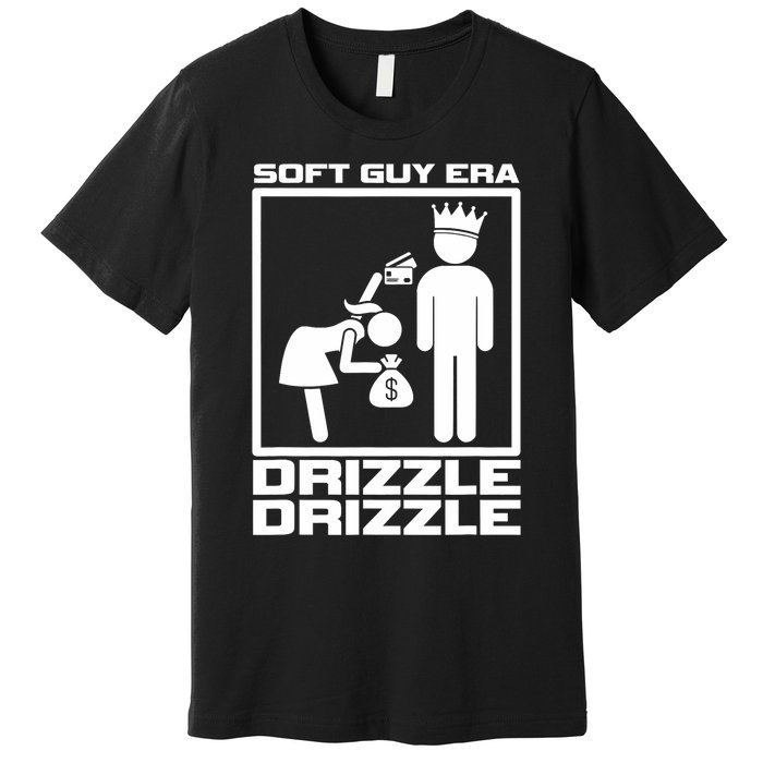 Funny Soft Guy Era Drizzle Drizzle Soft Girl Era Parody Premium T-Shirt