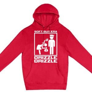 Funny Soft Guy Era Drizzle Drizzle Soft Girl Era Parody Premium Pullover Hoodie