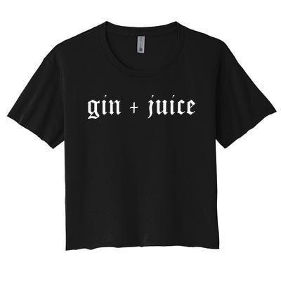 Fo Shizzle Gin + Juice Gangster Rap Women's Crop Top Tee