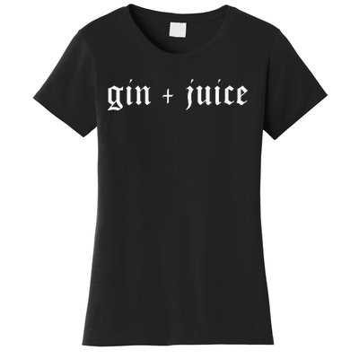 Fo Shizzle Gin + Juice Gangster Rap Women's T-Shirt