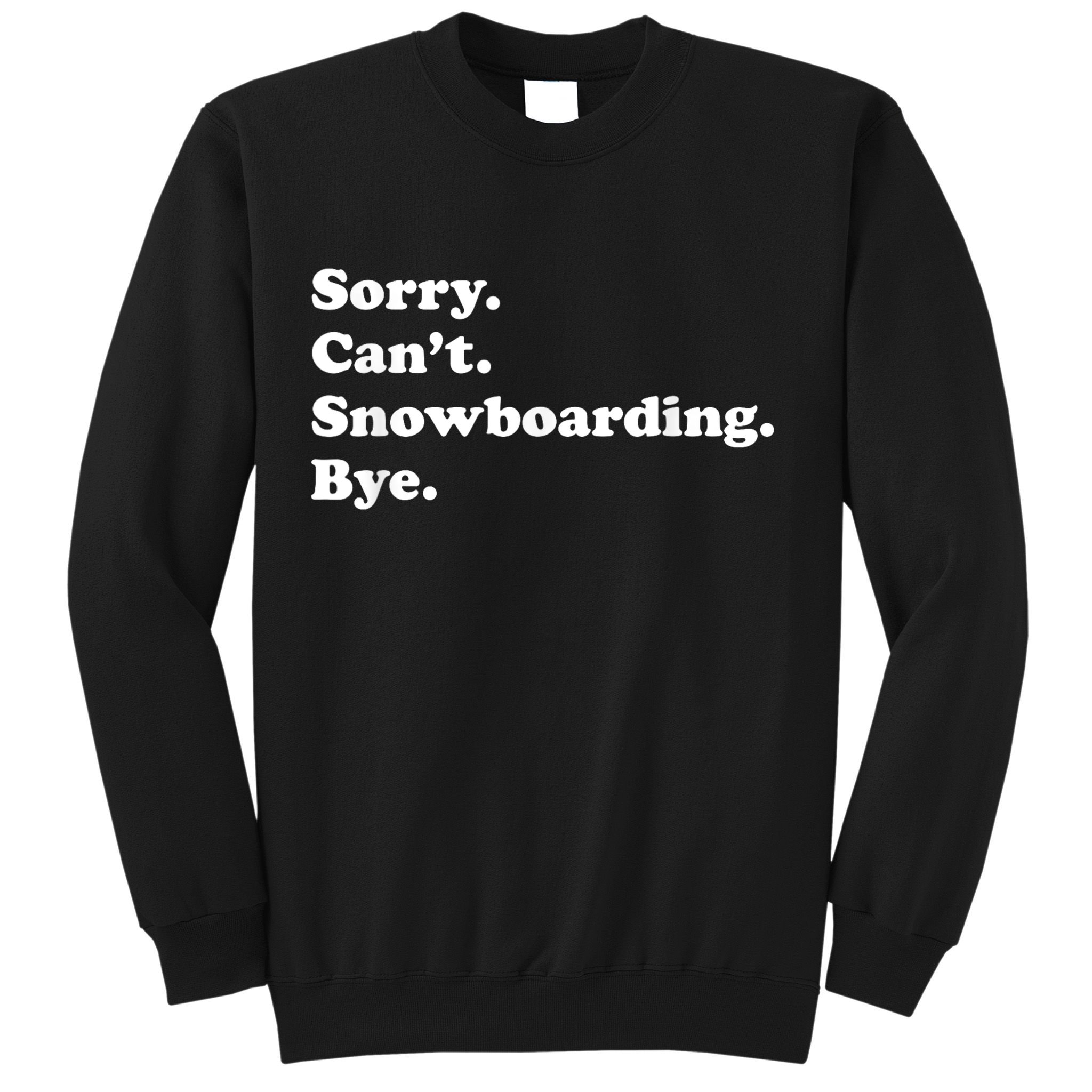 Funny Snowboarding Gift Sweatshirt