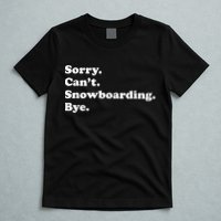 Funny Snowboarding Gift T-Shirt