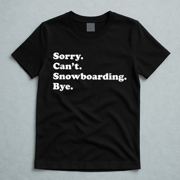 Funny Snowboarding Gift T-Shirt