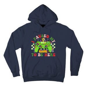 Funny Sarcastic Gamer I Paused My Game To Be Here Christmas Tall Hoodie