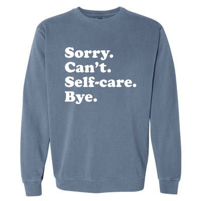 Funny Selfcare Gift For Women Boy Or Girl Garment-Dyed Sweatshirt