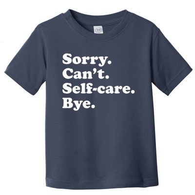 Funny Selfcare Gift For Women Boy Or Girl Toddler T-Shirt