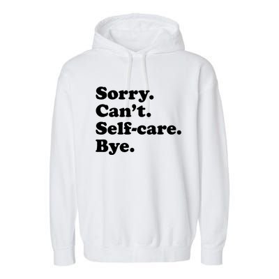 Funny Selfcare Gift For Women Boy Or Girl Garment-Dyed Fleece Hoodie