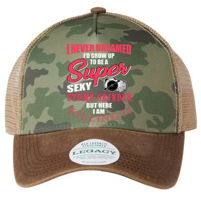 Funny Stump Grinder Quote For Arborist And Logger Legacy Tie Dye Trucker Hat